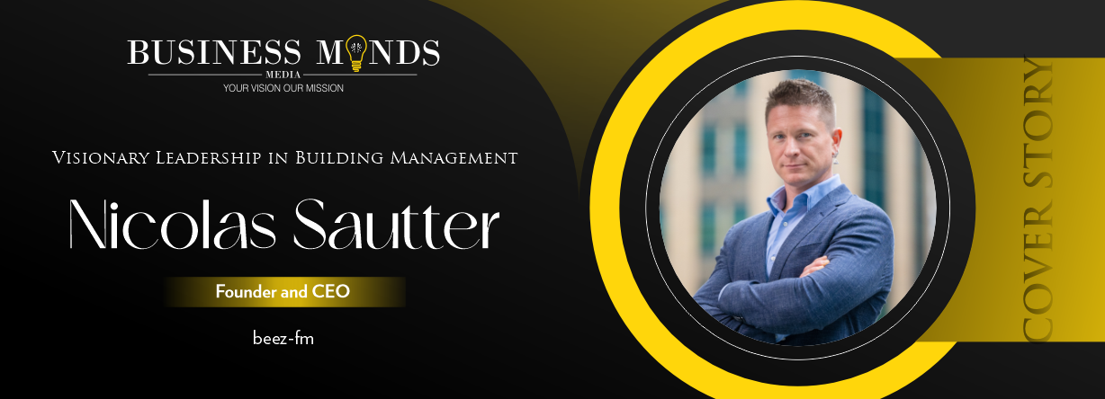 Nicolas Sautter: Visionary Leadership in Building Management